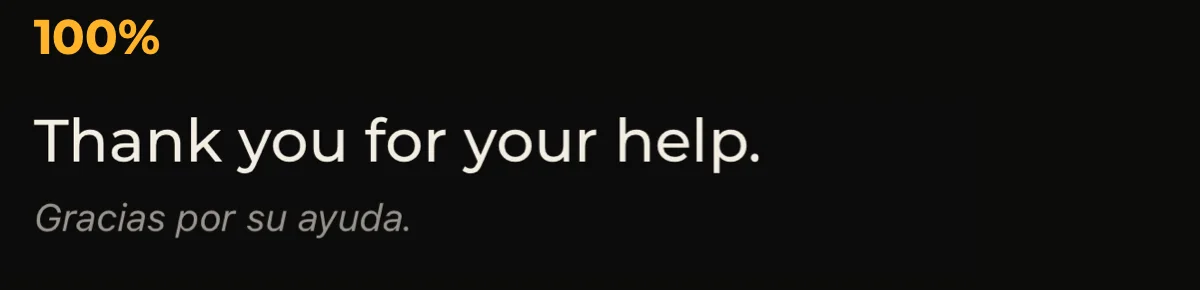 ‘Thank you for your help.’ at 100% text size, with ‘Gracias por su ayuda.’ beneath it in smaller grey italics.